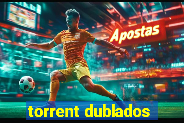 torrent dublados